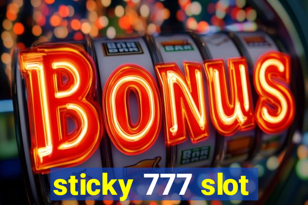 sticky 777 slot