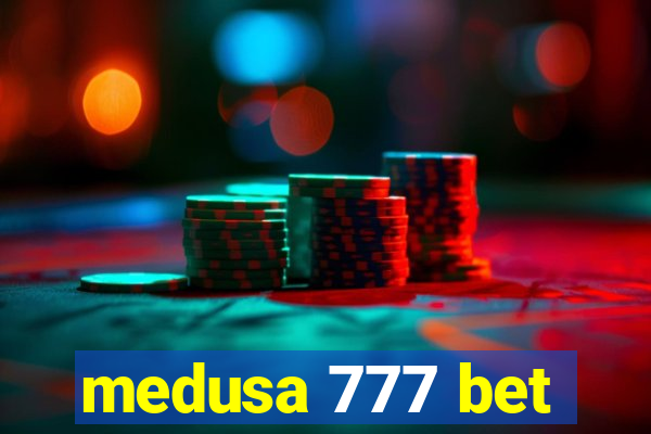 medusa 777 bet