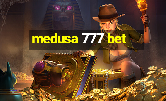 medusa 777 bet