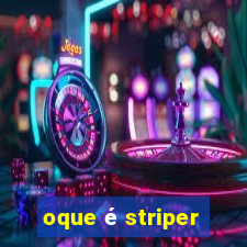 oque é striper