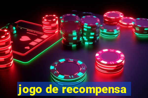 jogo de recompensa