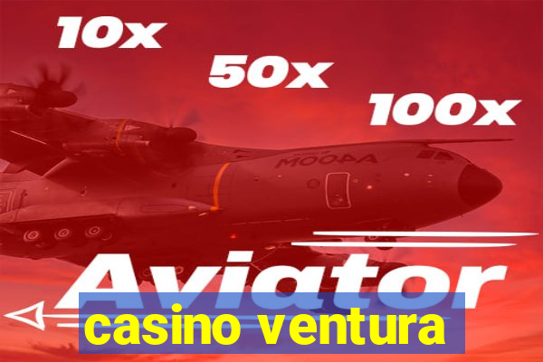 casino ventura