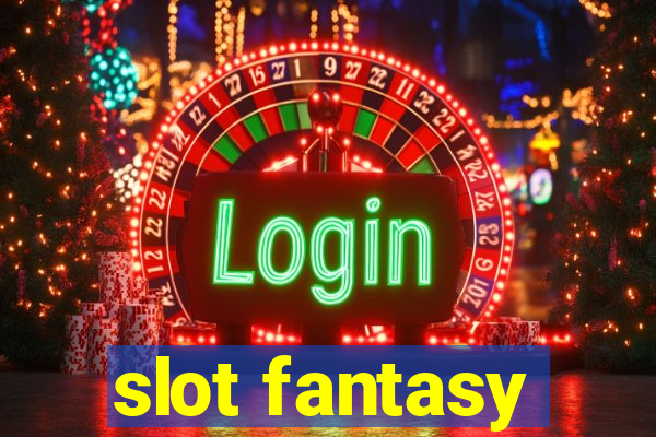 slot fantasy