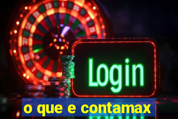 o que e contamax