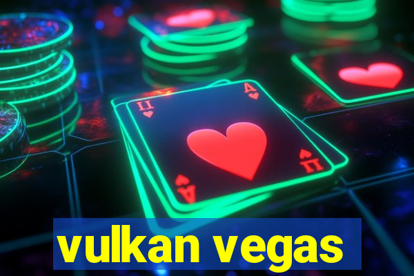 vulkan vegas