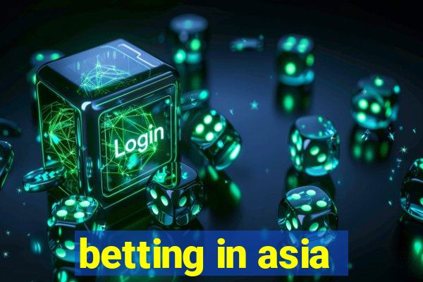 betting in asia