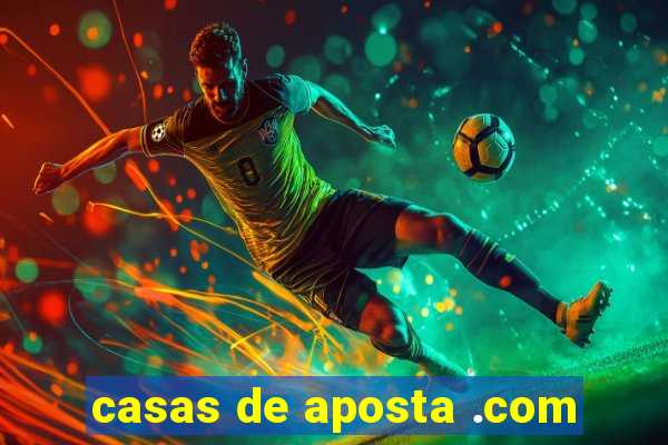 casas de aposta .com