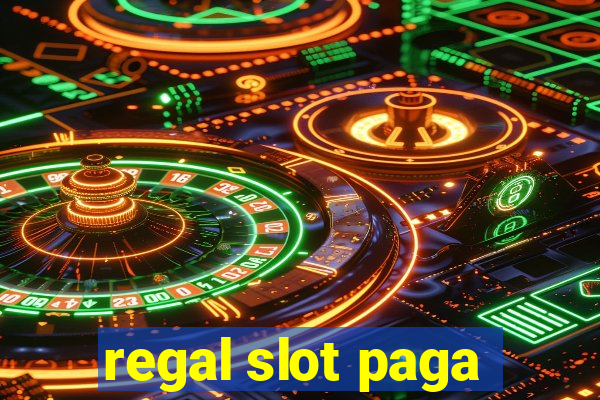 regal slot paga