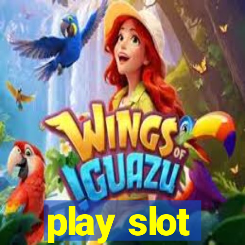 play slot