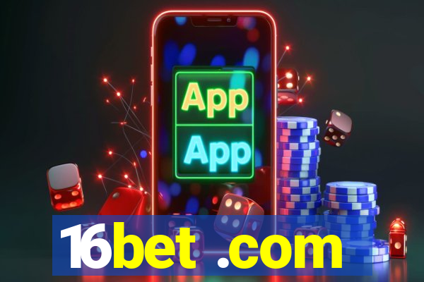 16bet .com