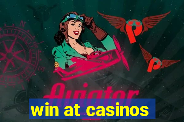 win at casinos