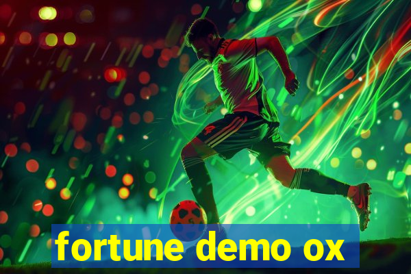 fortune demo ox