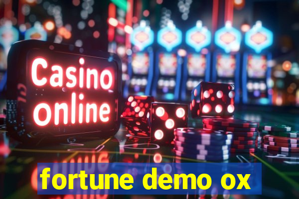 fortune demo ox