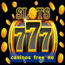 casinos free no deposit bonus