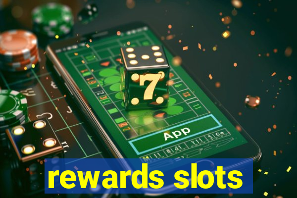 rewards slots