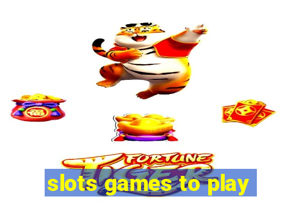 slots games to play