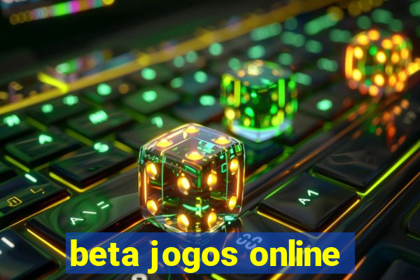 beta jogos online