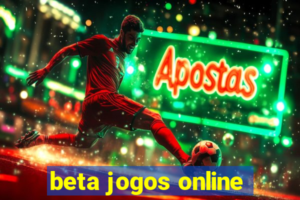 beta jogos online