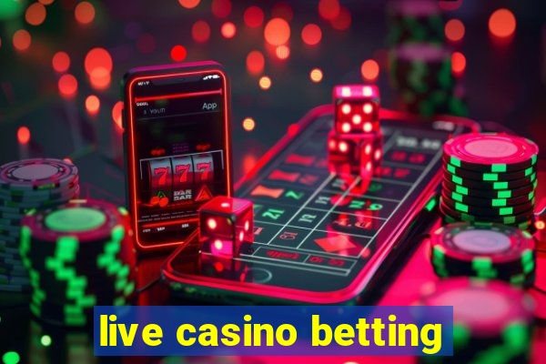 live casino betting