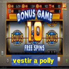 vestir a polly