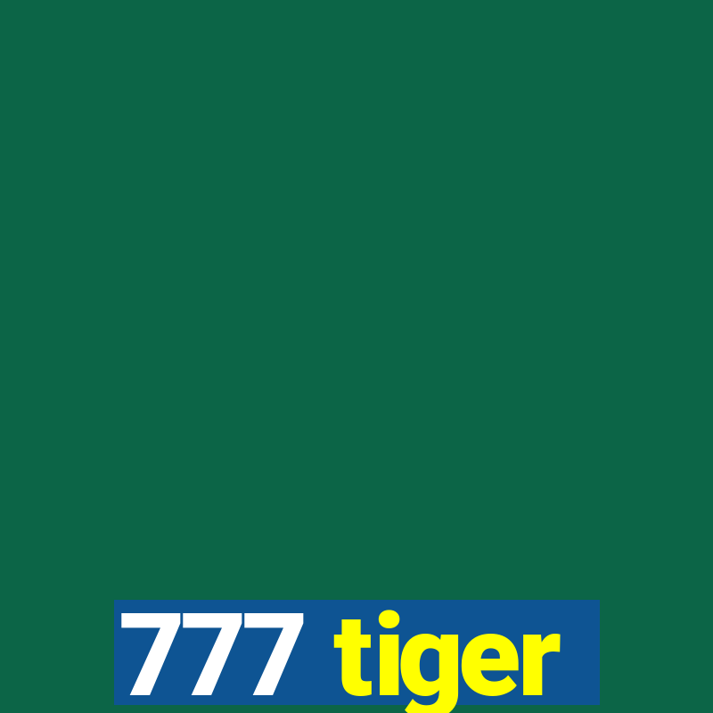 777 tiger