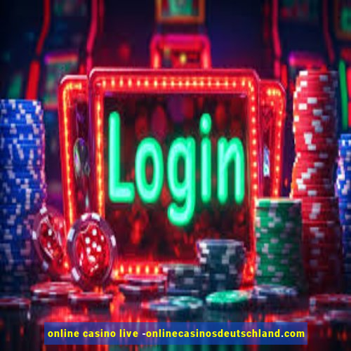 online casino live -onlinecasinosdeutschland.com