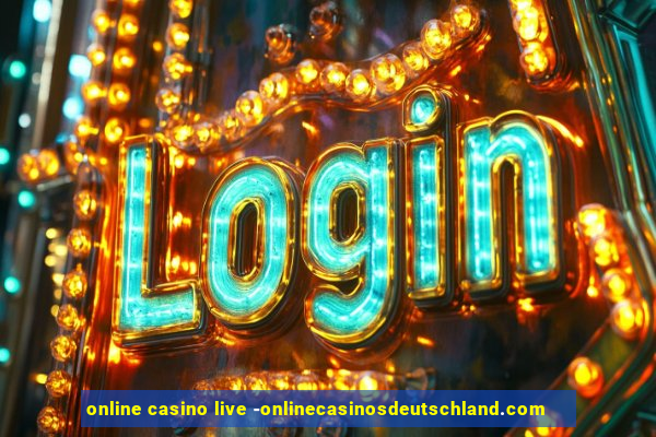 online casino live -onlinecasinosdeutschland.com