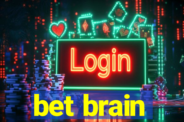 bet brain