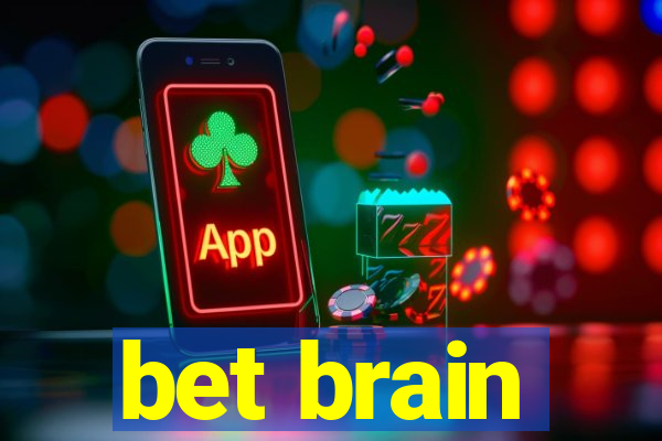 bet brain