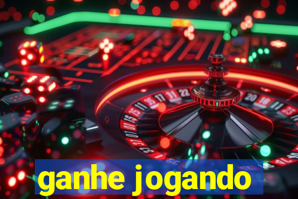 ganhe jogando