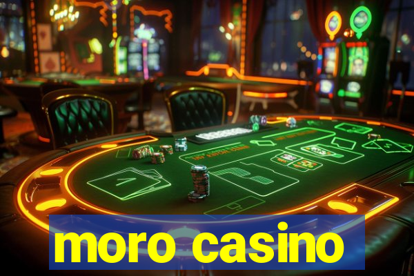 moro casino