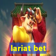 lariat bet