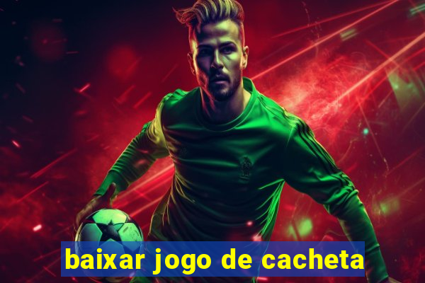 baixar jogo de cacheta