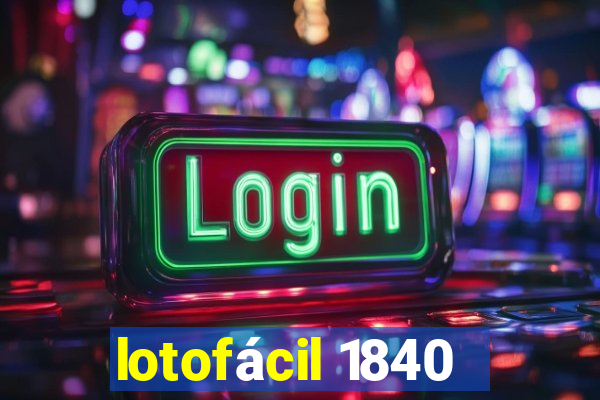 lotofácil 1840