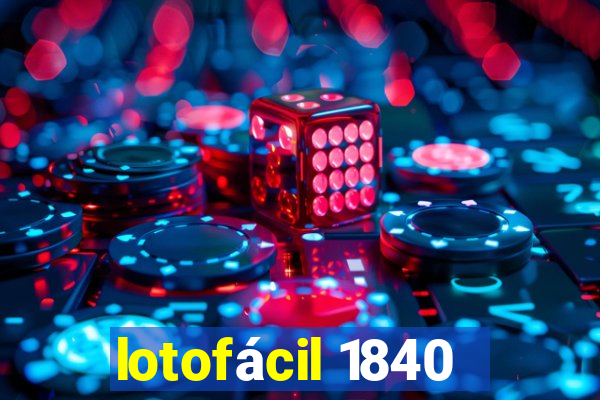 lotofácil 1840