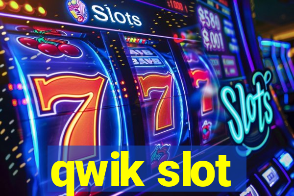 qwik slot