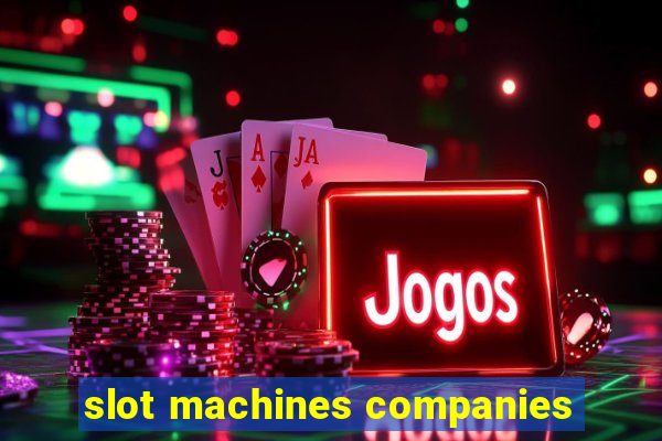 slot machines companies