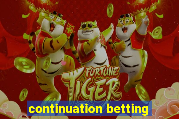 continuation betting