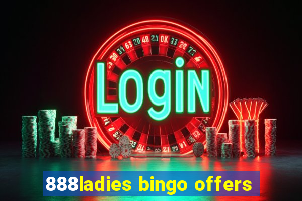 888ladies bingo offers