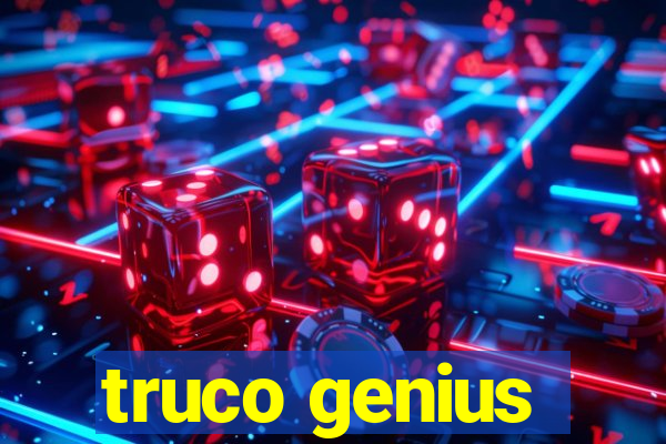 truco genius