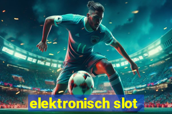 elektronisch slot