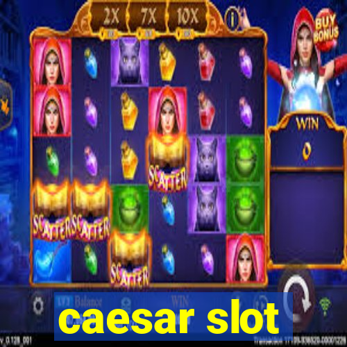 caesar slot