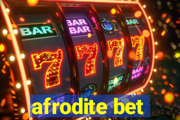 afrodite bet