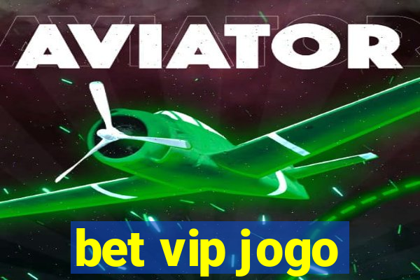 bet vip jogo