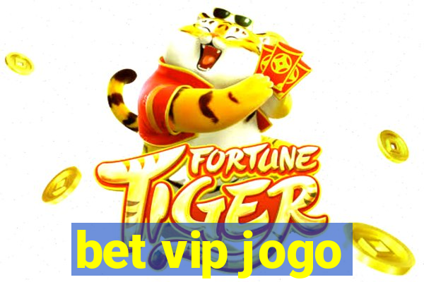 bet vip jogo