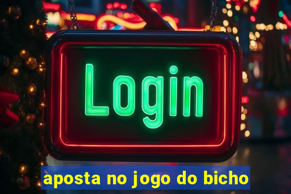 aposta no jogo do bicho