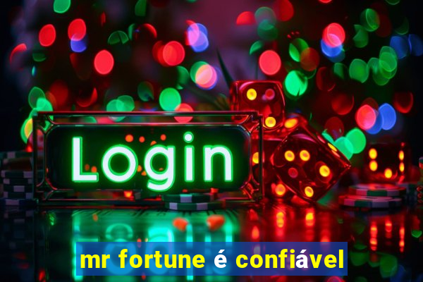 mr fortune é confiável