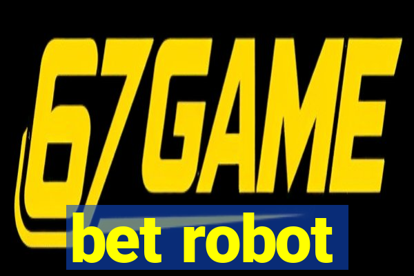 bet robot