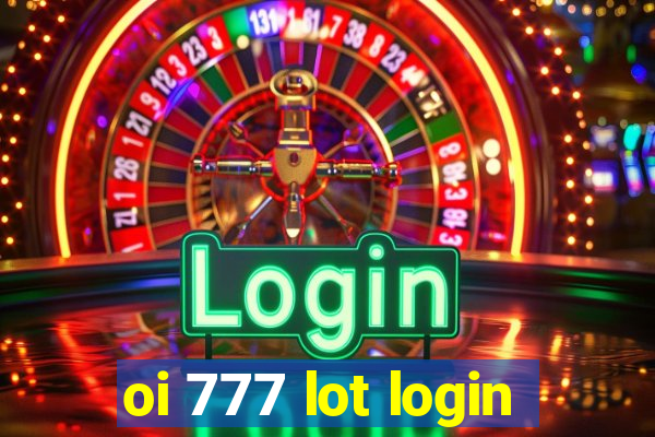 oi 777 lot login