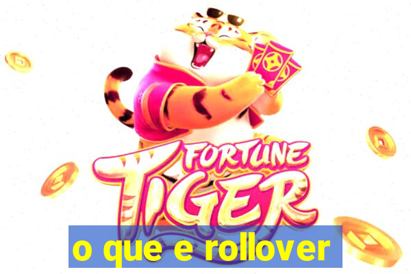 o que e rollover